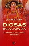Diosas para cada día: La sabiduría de lo divino femenino (Psicologia) (Spanish Edition)