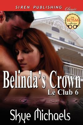 Belinda's Crown (Le Club #6)