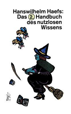 Das 2. Handbuch Des Nutzlosen Wissens (German Edition)