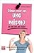 Cómo creer en uno mismo: De una vez por todas (Éxitos de Autoayuda) (Spanish Edition)