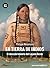 En tierra de indios: El descubrimiento del Lejano Oeste (Descubridores del mundo) (Spanish Edition)