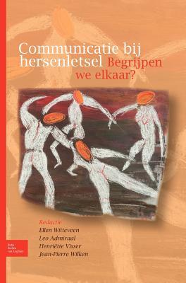 Communicatie bij hersenletsel: Begrijpen we elkaar? (Dutch Edition)