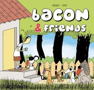Bacon & Friends (Hardcover)