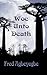 Woe Unto Death