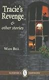 Tracie's Revenge & Other Stories (94) (Essential Prose Series)