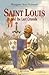 Saint Louis and the Last Crusade (Vision Books)