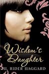 Wisdom's Daughter (4) by H. Rider Haggard Wisdom's Daughter (4) by H. Rider Haggard