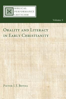 Orality and Literacy in Early Christianity (Biblical Performance Criticism)