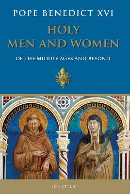 Holy Men and Women from The Middle Ages and Beyond: Patristic Readings in the Liturgy of The Hours (Hardcover)