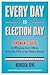 Every Day Is Election Day: A Woman's Guide to Winning Any Office, from the PTA to the White House