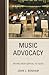 Music Advocacy: Moving From Survival to Vision
