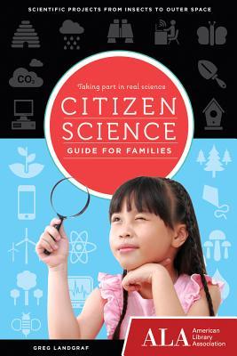 Citizen Science Guide for Families: Taking Part in Real Science (Paperback)
