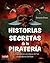 Historias secretas de la piratería: Las enigmáticas aventuras de los bandoleros del mar (Spanish Edition)