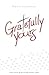 Gratefully Yours