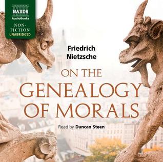 On the Genealogy of Morals: A Polemic