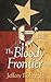 The Bloody Frontier: Saga o...