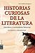 Historias curiosas de la literatura by Ana Andreu Baquero