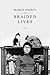 Braided Lives by Marge Piercy