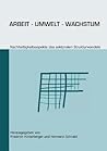 Arbeit - Umwelt - Wachstum