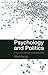 Psychology and Politics by Alexa Ispas