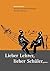 Lieber Lehrer, Lieber Sch Ler (German Edition)