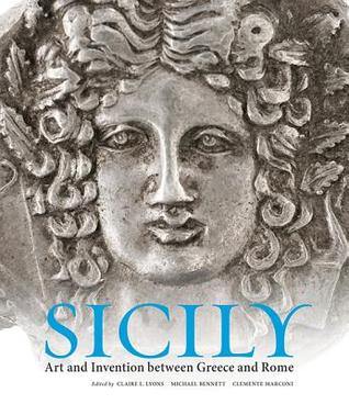 Sicily: Art and Invention between Greece and Rome (Hardcover)