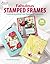 Fabulous Stamped Frames: Creative Greeting Card Designs & Inspiration