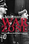 War Zone: la Segunda Guerra Mundial en el noroeste de la península ibérica War Zone: la Segunda Guerra Mundial en el noroeste de la península ibérica