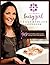 Lori Harder's Busy Girl Healthy Life Cookbook by Lori Harder