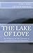The Lake of Love by Che Chidi Chukwumerije