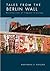 Tales from the Berlin Wall by Marianna S. Katona