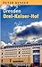Dresden - Drei-Kaiser-Hof (German Edition)