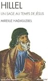 Hillel, Un Sage Au Temps de Jésus
