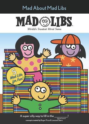 Mad About Mad Libs (Paperback)