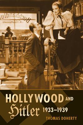 Hollywood and Hitler, 1933-1939 (Film and Culture Series)