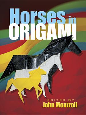 Horses in Origami (Dover Crafts: Origami & Papercrafts)