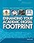 Enhancing Your Academic Digital Footprint (Digital and Information Literacy)