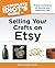 The Complete Idiot's Guide to Selling Your Crafts on Etsy by Marcia Layton Turner