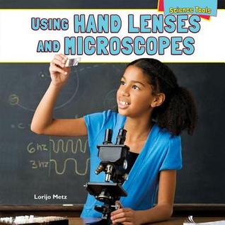 Using Hand Lenses and Microscopes (Science Tools)