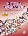 Rhythm Workshop: 575 Reproducible Exercises Designed to Improve Rhythmic Reading Skills, Comb Bound Book & Online PDF/Audio