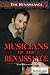 Musicians of the Renaissance (The Renaissance, 2)