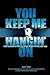 You Keep Me Hangin on