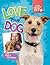 Love Your Dog (Your Perfect Pet)