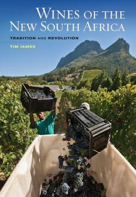 Wines of the New South Africa: Tradition and Revolution (ebook)