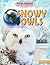 Snowy Owls (Polar Animals: Life in the Freezer, 5)