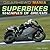 Superbikes: Machines of Dreams (Gearhead Mania, 3)