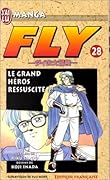 Fly, tome 28: Le Grand Héros ressuscité ! ! !