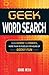 Geek Word Search: From Asimov to Zombies, More Than 50 Puzzles for Hours of Geeky Fun