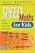 Speed Maths for Kids: Helping Children Achieve Their Full Potential