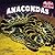 Anacondas (Monsters of the Animal Kingdom)